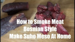 'How to Smoke Meat Bosnian Style - Make Suho Meso At Home PT-1'