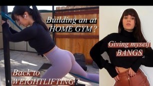 'Building an AT HOME GYM? What My workouts look like now & Chopping my bangs | VLOG'