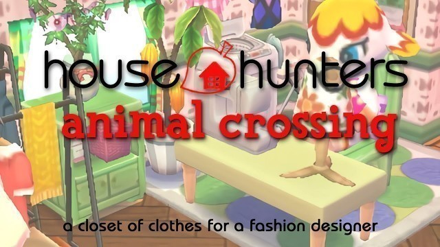 'A Closet of Clothes for a Fashion Designer ☆ House Hunters Animal Crossing #30 (Margie)'