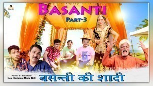 'Basanti बसंती Part-3 | New Dehati Movie 2021 | New Haryanvi Movie | Payal Choudhary | Ramvir Tomer'