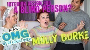 'Interior Design For A Blind Person? Ft. Molly Burke x OMG We’re Coming Over'