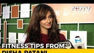 'Fitness Tips From Disha Patani'