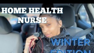 'DAY IN THE LIFE OF A LPN HOME HEALTH NURSE | Winter Weekend Edition'