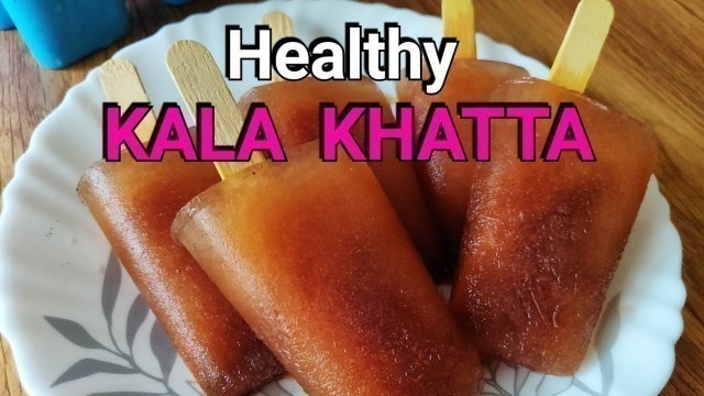 'HOW TO MAKE KALA KHATTA AT HOME / NO FOOD COLOUR ADDED KALA KHATTA POPSICLES / SUMMER CHUSKI RECIPE'