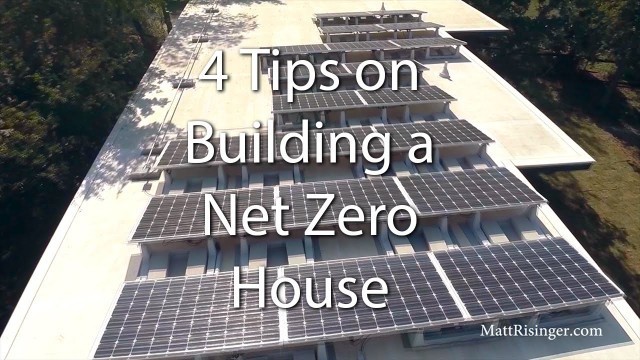 'Net Zero House - 4 Tips for Design & Construction'