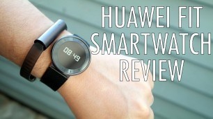 'Huawei Fit Review: Can it bridge smartwatches and fitness bands? | Pocketnow'