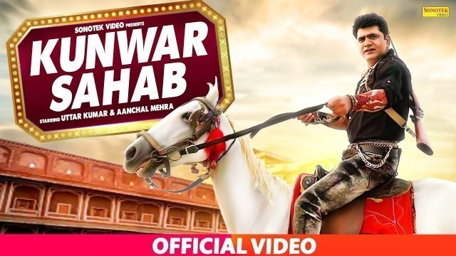 'Kunwar Sahab | Haryanvi Film | Uttar kumar Dhakad Chhora | Aanchal Mehra | Dev Sharma | Sonotek'