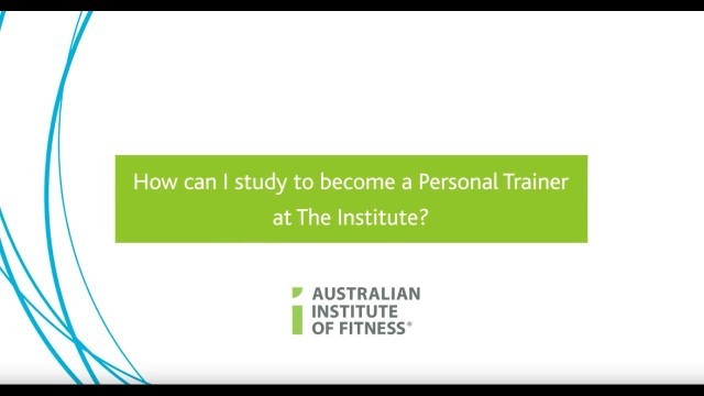 'How Can I Study To Become A Personal Trainer At The Institute?'