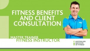 'Fitness Benefits and Client Consultation'