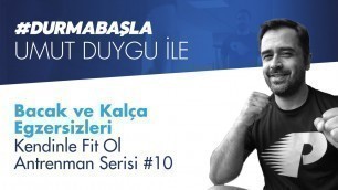 'Umut Duygu ile Bacak ve Kalça Egzersizleri | Kendinle Fit Ol Antrenman Serisi #10'