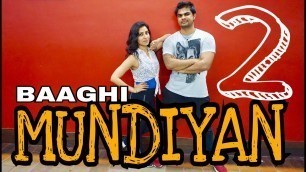 'Mundiyan dance | baaghi 2 | Tiger Shroff, Disha Patani | Desire Dance/Fitness Academy'