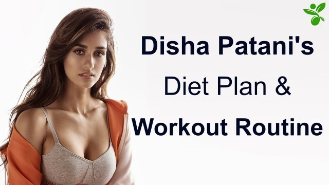 'Disha Patani\'s Diet Plan & Workout Routine | Disha Patani Workout, Training, Diet & Fitness Routine'