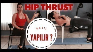 'HIP THRUST NASIL YAPILIR? | Kalçanızı değiştirecek hareket! | Püf noktaları'