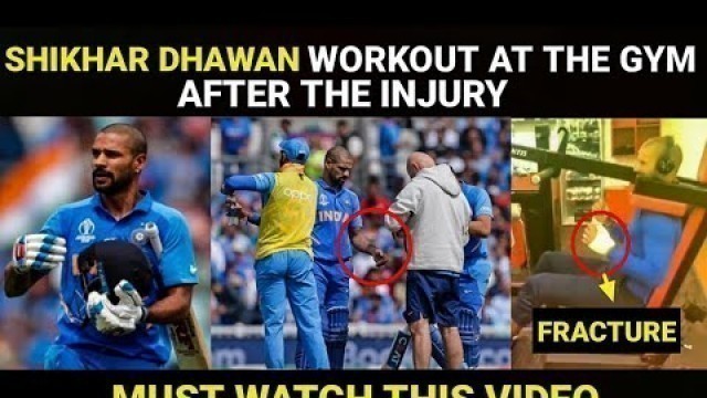 'Watch Shikhar Dhawan at the gym as he begins recovery from thumb injury | Training with fracture'