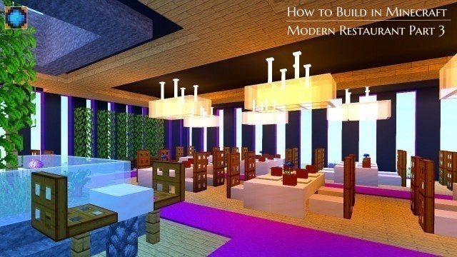 'Modern Restaurant Interior Design: How to Build in Minecraft: Modern Restaurant Part 3'