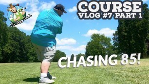 'Course Vlog #7 Chasing 85 Front 9 - Fat Guy Golf Style'