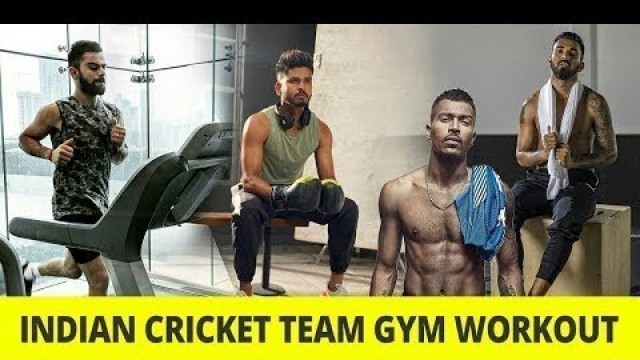 'Indian Cricket Team Gym Workout | Virat Kohli, Hardik Pandya, KL Rahul, Shikhar Dhawan'
