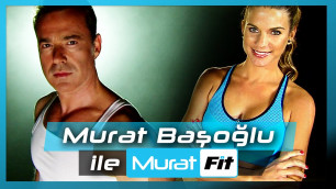 'Murat Başoğlu ile Murat Fit Fitness Kanalı'