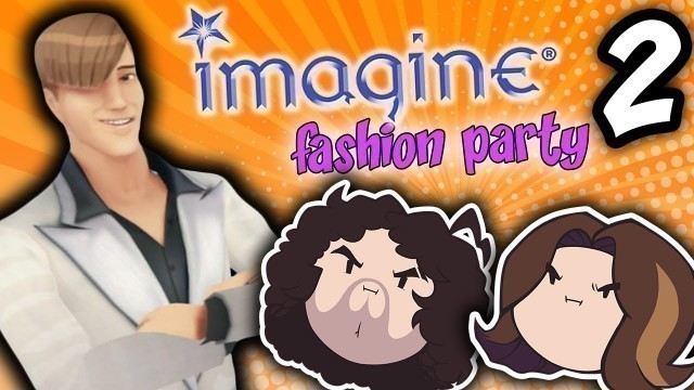 'Imagine Fashion Party: Channeling Their Inner Catwalk - PART 2 - Game Grumps'