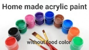 'Homemade acrylic paint without food color/how to make acrylic paint at home  without food color'