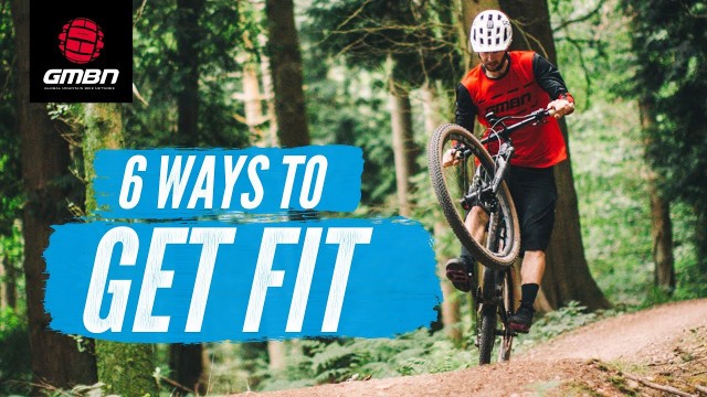 '6 Ways To Get Fit By Riding Your Mountain Bike | Fitness Training Doesn\'t Have To Be Boring!'