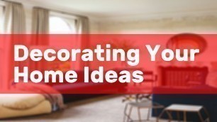 'Decorating Your Home Ideas'