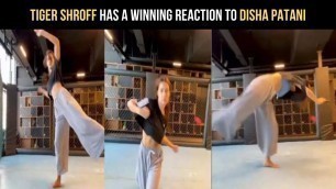 'Tiger Shroff has a winning reaction to Disha Patani\'s jaw-dropping workout video'