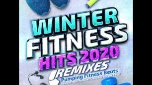'Winter Fitness Hits 2020 - Pumping Fitness Beats Remixed for Keep Fit , Running , Exercise and Gym'