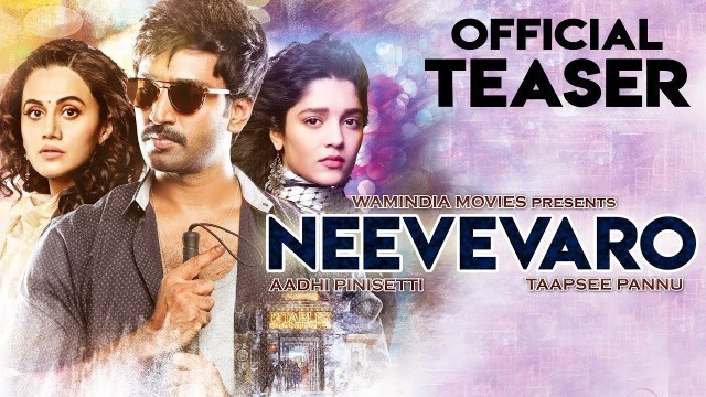 'NEEVEVARO (2019) Official Hindi Teaser | Aadhi Pinisetty,Taapsee Pannu,Ritika | South Movies 2019'