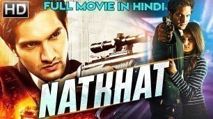 'NATKHAT (2018) New Released Full Hindi Dubbed Movie | Rukshar Dhillon | South Movie 2018'