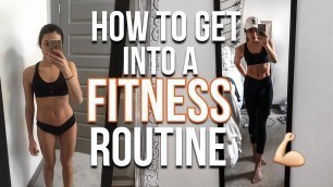 'HOW TO GET INTO A FITNESS ROUTINE + How I Got Fit In College'