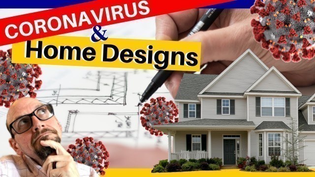 'How Coronavirus will change home designs -  healthy homes of the future'