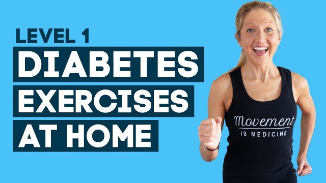 'Diabetes Exercises At Home Workout: To Help Control Diabetes (Level 1)'