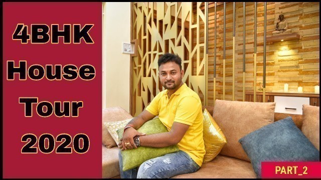 '4 BHK House Tour 2020 | 4 BHK Bungalow Interior Design Kolkata  2020 , Part-2'