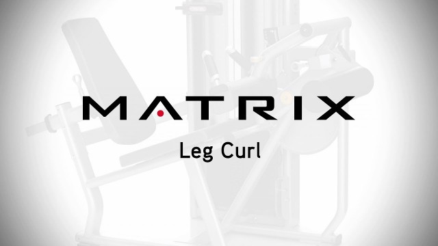 'Matrix Fitness: Versa Leg Curl Setup & Movements'