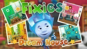 'Fixies Dream House Game Free on Anrdroid and iOS'