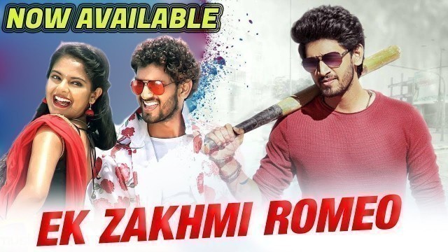'Ek Zakhmi Romeo (2019) New Full South Hindi Dubbed Movie Available Now On YouTube'