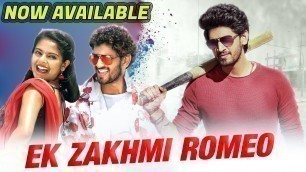 'Ek Zakhmi Romeo (2019) New Full South Hindi Dubbed Movie Available Now On YouTube'