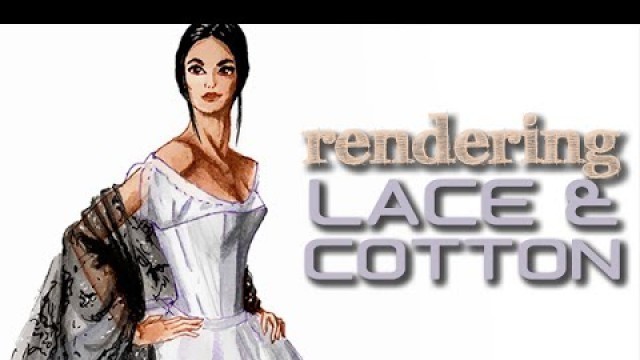 'LACE and COTTON / LINEN Tutorial: How to illustrate fabrics in fashion sketch'
