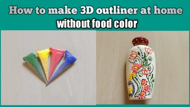 'How to make 3D outliner at home without food color/homemade 3D outliner'
