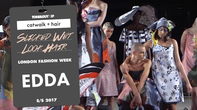 'Catwalk hair: slicked wet look hair for EDDA at London Fashion Week SS17'