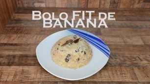 'Bolo FIT de Banana // Pronto em 03 minutos! #Fit #Fitness'