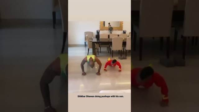 'Shikhar Dhawan doing push-up with his son Zoravar'