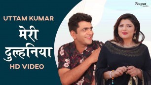 'Meri Dulhaniya - Uttar Kumar, Sonal Khatri | New Haryanvi Movie Haryanavi 2021'