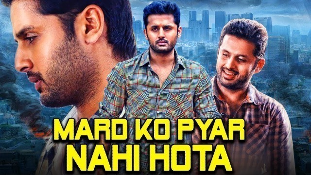 'Mard Ko Pyar Nahi Hota 2019 Telugu Hindi Dubbed Full Movie | Nithin, Mishti, Nassar'