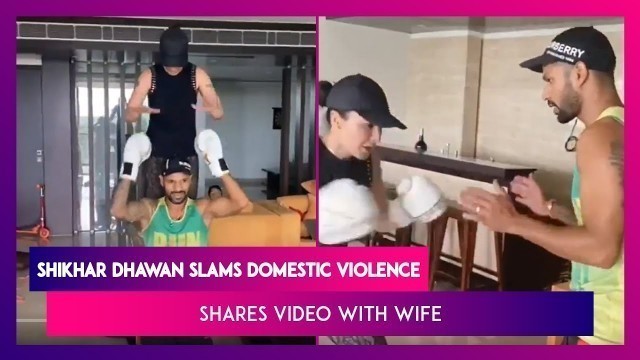 'Shikhar Dhawan Shares Workout Video With Wife Ayesha, Slams The Rising Cases Of Domestic Violence'