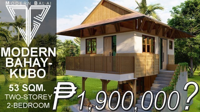 'MODERN BAHAY-KUBO | 53SQM. TWO-BEDROOM HOUSE WITH INTERIOR DESIGN |MODERN BALAI'