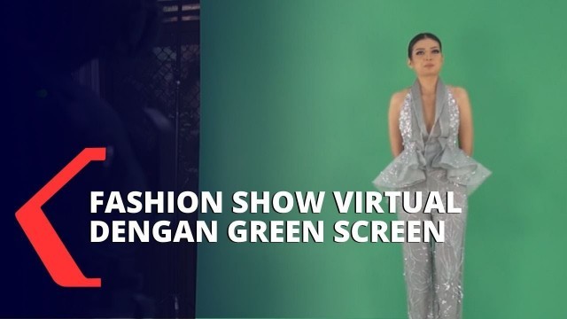 'Simak Cara Bikin Fashion Show Virtual yang Hemat Biaya'
