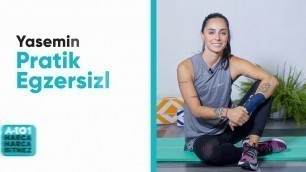 'Yasemin ile Pratik Egzersizler | Kalça Hareketleri | A101'