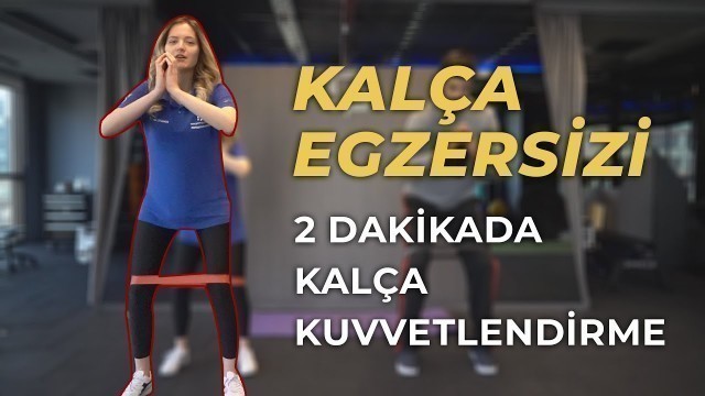 '2 DAKİKADA KALÇA EGZERSİZLERİ (Evde Kuvvetlendirme Hareketleri)'